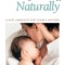 Breastfeeding Naturally: A New Approach for Today&#039;s Mother