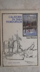Ioan Meitoiu - Calatorie in tara fiordurilor (vezi detalii pentru livrare in tara)