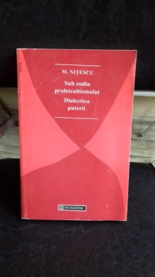 SUB ZODIA PROLETCULTISMULUI. DIALECTICA PUTERII foto