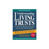Understanding Living Trusts(r): How You Can Avoid Probate, Keep Control, Save Taxes, and Enjoy Peace of Mind