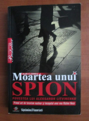 Alan S. Cowell - Moartea unui spion foto