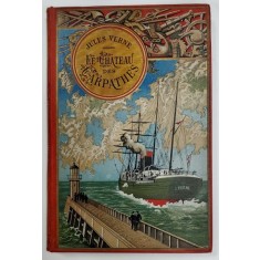 Le Ch&acirc;teau des Carpathes, Castelul din Carpati de Jules Verne, Colectia Hetzel, 1892