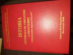 ISTORIA CENTRULUI PREGATIRE A INFANTERIEI CONSTANTIN BRANCOVEANU 2006 AUTOGRAF