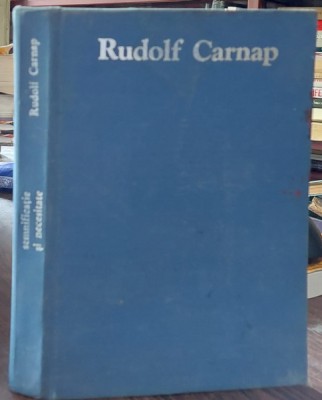 SEMNIFICATIE SI NECESITATE - RUDOLF CARNAP foto