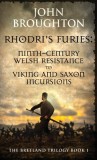 Rhodri&#039;s Furies: Ninth-century Welsh Resistance to Viking and Saxon incursions