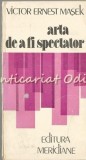 Arta de a fi Spectator - Victor Ernest Masek, Estetica Receptarii, Bucuresti 1986, Cinematografie