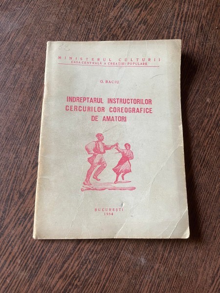 G. Baciu Indreptarul Instructorilor cercurilor coreografice de amatori