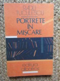 Radu Tuculescu - Portrete in miscare (Editura Albatros, 1986)