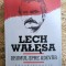 LECH WALESA - DRUMUL SPRE ADEVAR * AUTOBIOGRAFIE