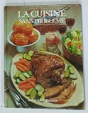 LA CUISINE SANS PROBLEME , 206 RECETTES ILLUSTREES par JENI WRIGHT , 1978