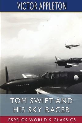 Tom Swift and His Sky Racer (Esprios Classics): or, The Quickest Flight on Record foto