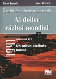 Al doilea razboi mondial. Volumul III: Un taifun strabate lumea - Jean Banciu, Zamfir Zorin