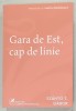 GARA DE EST , CAP DE LINIE de SZANTO T. GABOR , 2023