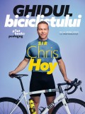 Ghidul biciclistului. De la prima tura la performanta - Pilot Books
