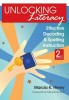 Unlocking Literacy: Effective Decoding and Spelling Instruction