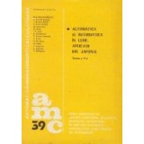 AMC 39 - Automatica si informatica in lume. Aplicatii din Japonia, Partea a II-a - Studii de caz si sinteze originale
