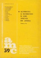 AMC 39 - Automatica si informatica in lume. Aplicatii din Japonia, Partea a II-a - Studii de caz si sinteze originale foto