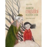 Amikor mes&eacute;lni kezdtek a f&aacute;k - Gimesi D&oacute;ra