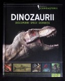 Dinozaurii: Descoperiri, Specii, Disparitie - Carte Ilustrată, Cartonată, Aventura Cunoașterii, Colectiv, Romana
