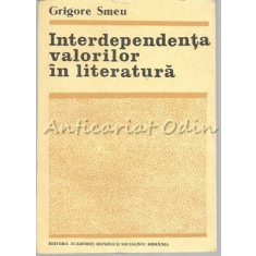 Interdependenta Valorilor In Literatura - Grigore Smeu