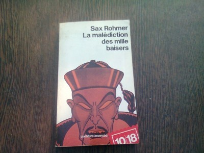LA MALEDICTION DES MILLE BAISERS - SAX ROHMER (CARTE IN LIMBA FRANCEZA) foto