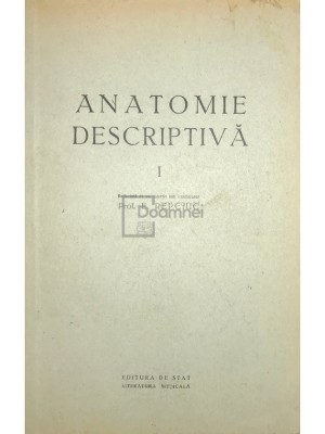 E. Repciuc - Anatomie descriptiva I (Editia: 1951) foto