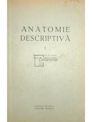 E. Repciuc - Anatomie descriptivă I (editia 1951) foto