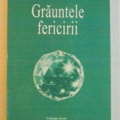 GRAUNTELE FERICIRII de OMRAAM MIKHAEL AIVANHOV , 2005