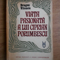 Dragos Vitencu - Viața pasionată a lui Ciprian Porumbescu