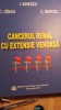 Cancer Renal cu Extensie Venoasa I. Sinescu - Editura Univ. Davila 2011 - Carte de Medicina, Diagnostic si Tratament