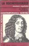 La Rochefoucauld. Aventura orgoliului - Marcel Petrisor