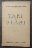 Petre Georgescu-Delafras - Tari și slabi (ediția a III-a; 1937)