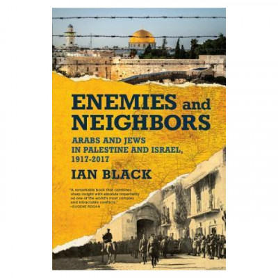 Enemies and Neighbors: Arabs and Jews in Palestine and Israel, 1917-2017 foto