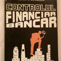 Controlul Financiar Bancar - Sorin V. Mihaescu ,268719