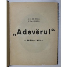 ADEVARUL 1888 - 1913 AL.V. BELDIMANU