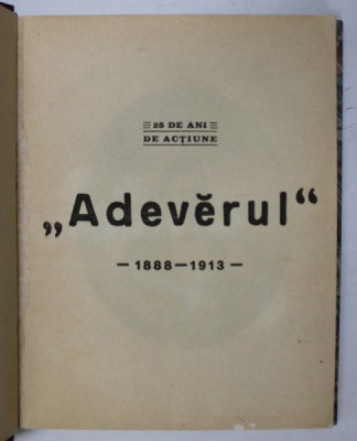 ADEVARUL 1888 - 1913 AL.V. BELDIMANU foto