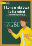 I Can Be A Teacher - I kona n riki bwa te tia reirei&amp;#8239; (Te Kiribati)