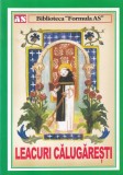 Leacuri Calugaresti, Editia 2014, 119 Pagini, Brosate, 16x24 cm, Romana, Medicina Alternativa