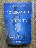 Scrisoarea Pierduta De La Auschwitz, Anna Ellory - Editura Corint