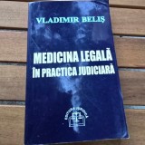 Medicina Legala in Practica Judiciara - Vladimir Belis