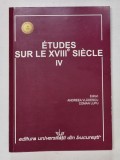 ETUDES SUR LE XVIII e SIECLE , NO. IV , editori ANDREEA VLADESCU et COMAN LUPU , 2014