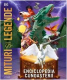 Enciclopedia Cunoasterii: Mituri si Legende - Ilustratii Incredibile - Dorling Kindersley (DK)