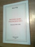 Ralu Filip (autograf) - Deceniu mare, politicieni mici (Romania 1990-1998)