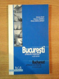 Bucuresti - Arhitectura un ghid adnotat-Mariana Celac ,Octavian Carabela,Marius Marcu -Lapadat