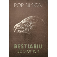 Bestiariu: Zooroman - Pop Simion