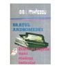Gib. I. Mihaescu - Bratul Andromedei - Zilele si noptile unui, Gib I. Mihaescu