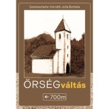 Őrs&eacute;gv&aacute;lt&aacute;s - Horv&aacute;th J&uacute;lia Borb&aacute;la