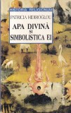 Patricia Hidiroglou - Apa divina si simbolistica ei