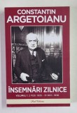 INSEMNARI ZILNICE , VOLUMUL I ( 2 FEBRUARIE 1935 - 31 DECEMBRIE 1936 ) de CONSTANTIN ARGETOIANU , 2024