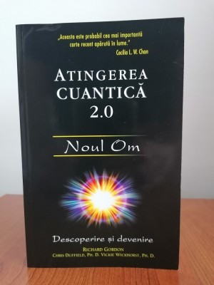 Richard Gordon/Chris Duffield/Vickie Wickhorst, Atingerea cuantică 2.0. Noul Om. Descoperire și devenire foto